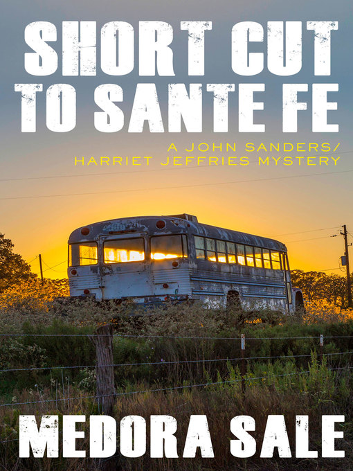 Title details for Short Cut to Santa Fe by Medora Sale - Available